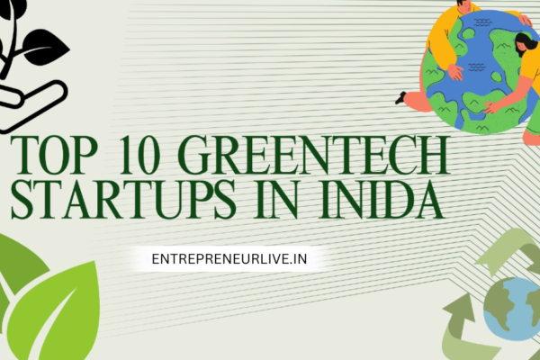 TOP 10 GREENTECH STARTUPS IN INDIA