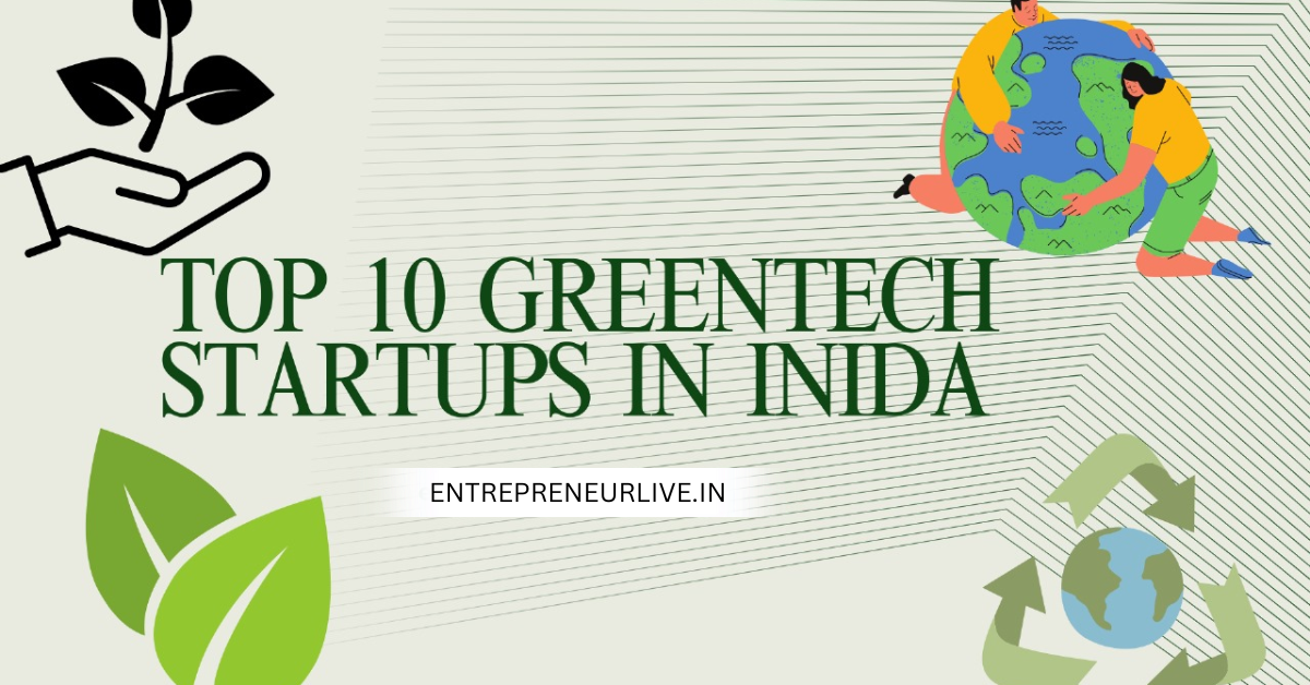 TOP 10 GREENTECH STARTUPS IN INDIA