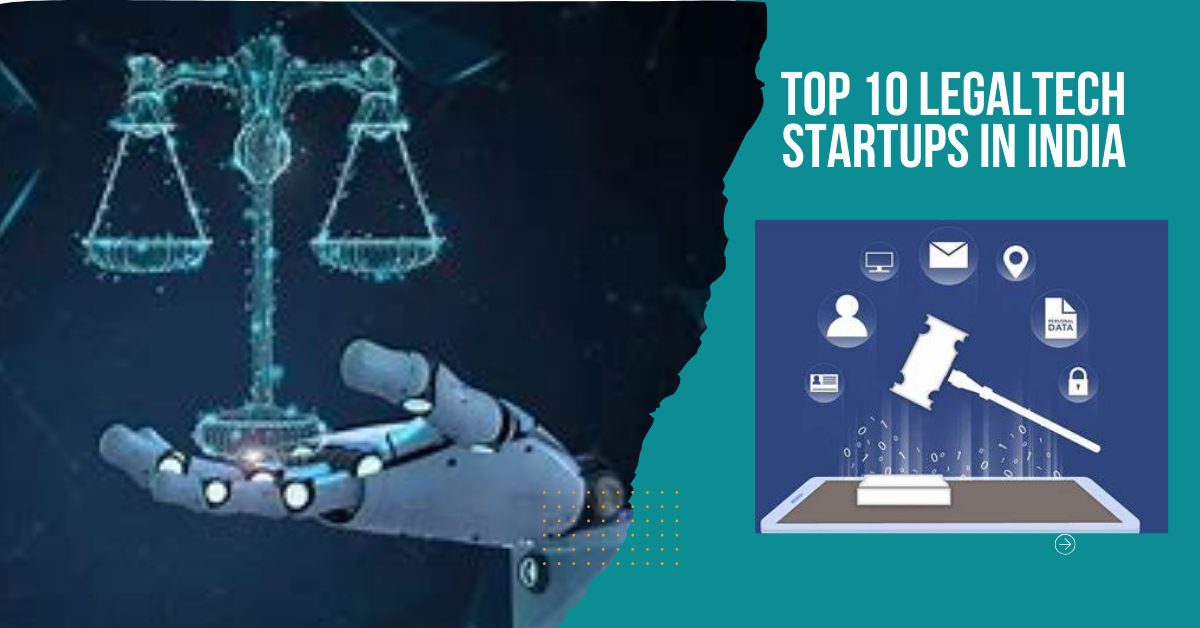 TOP 10 LEGALTECH STARTUPS IN iNDIA