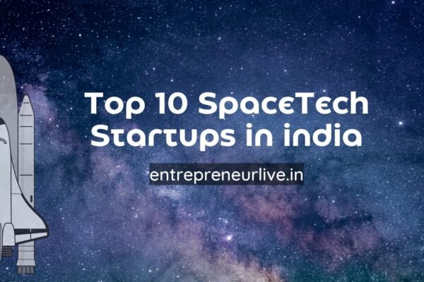 TOP 10 SPACETECH STARTUPS IN INDIA