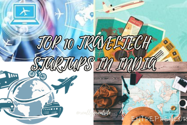 TOP 10 TRAVELTECH STARTUPS IN INDIA