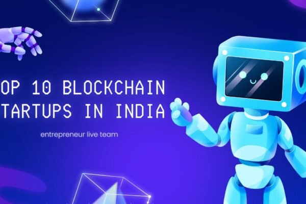 Top 10 Blockchain Startups in India