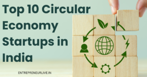 Top 10 Circular Economy Startups in India