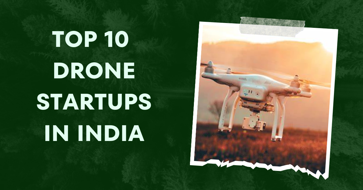 Top 10 Drone Startups in India