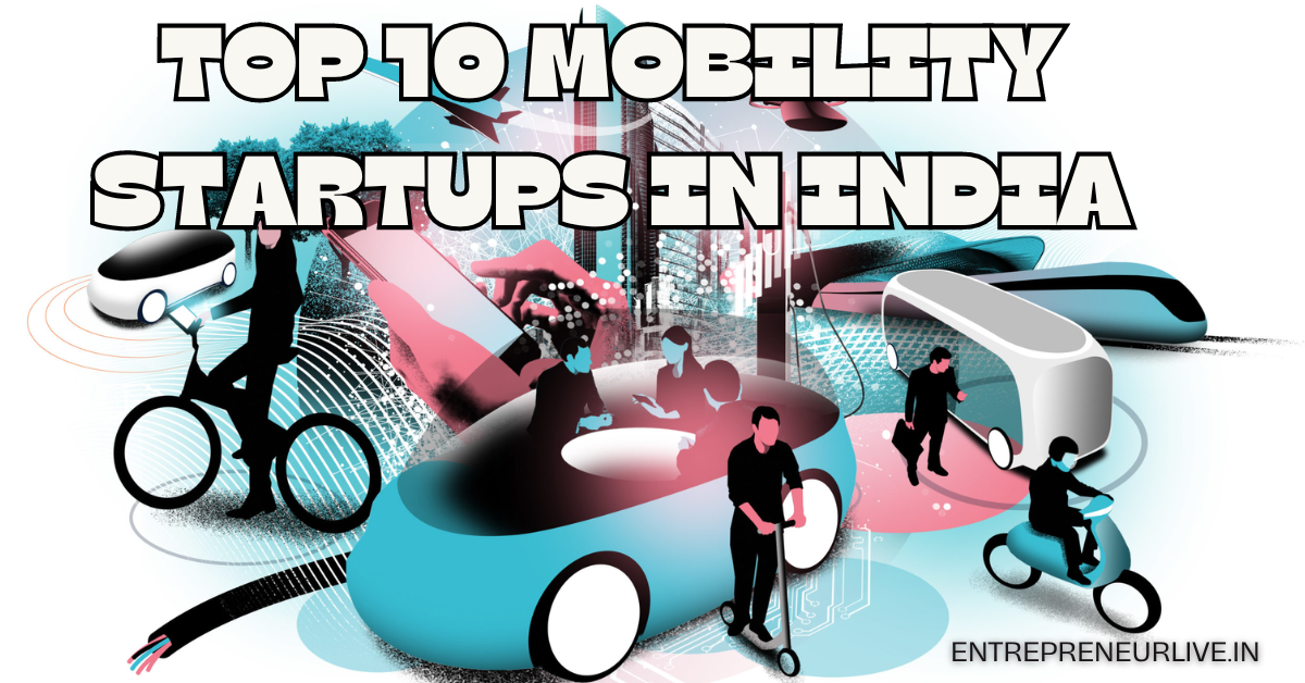 TOP 10 MOBILITY STARTUPS IN INDIA