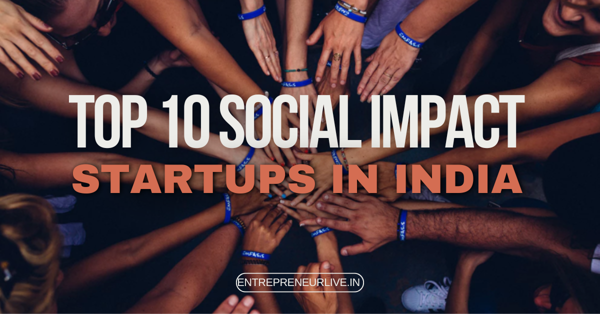 Top 10 Social impact Startups in India