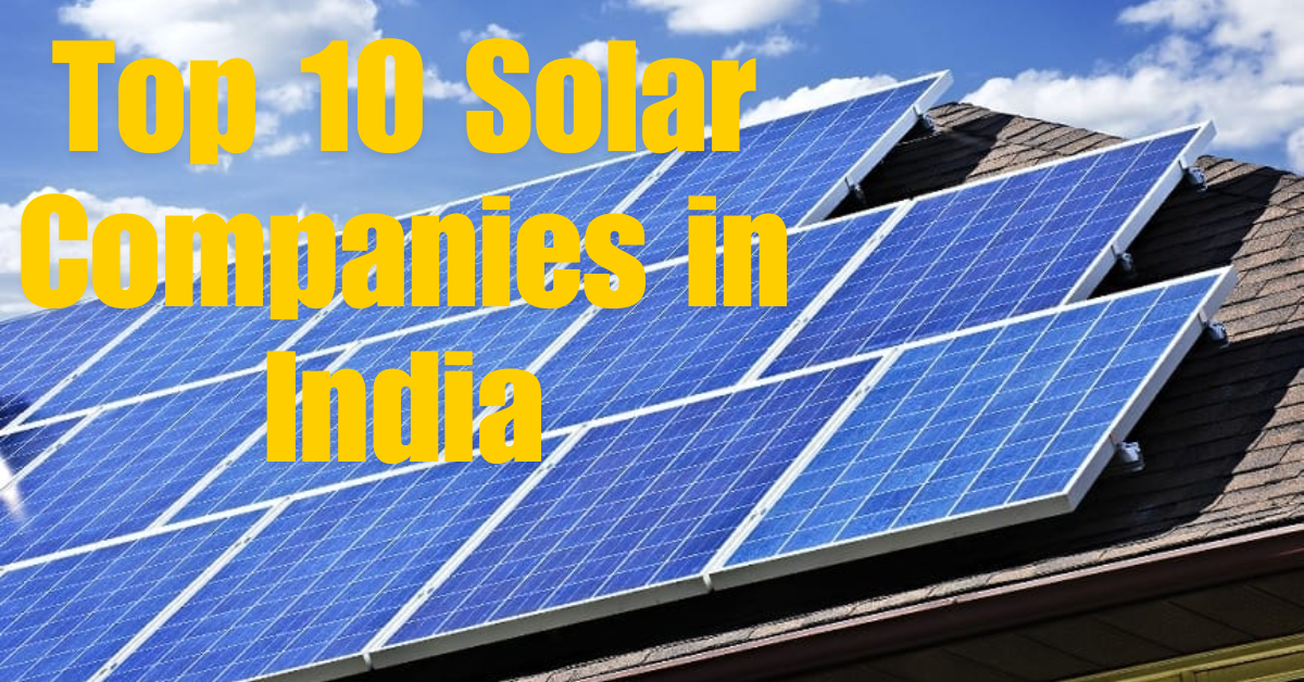 Top 10 Solar Companies in India
