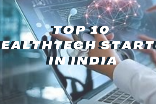 top 10 healthtech startups in india