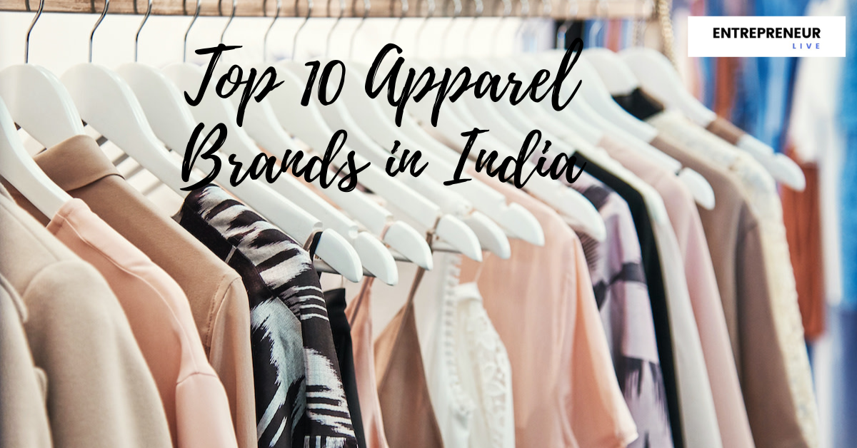 Top 10 Apparel Brands in India