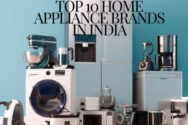 Top 10 Home Appliance Brands in India