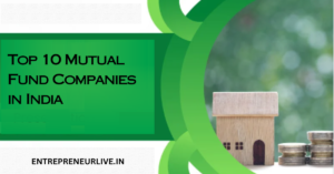 Top 10 Mutual Fund Companies in India