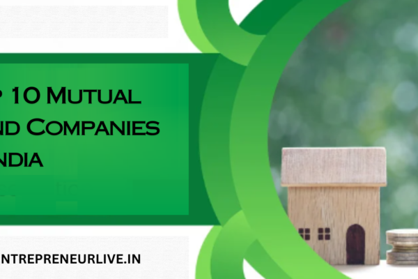 Top 10 Mutual Fund Companies in India