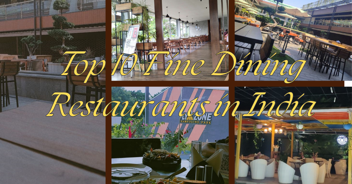 Top 10 Fine Dining Restaurants in India