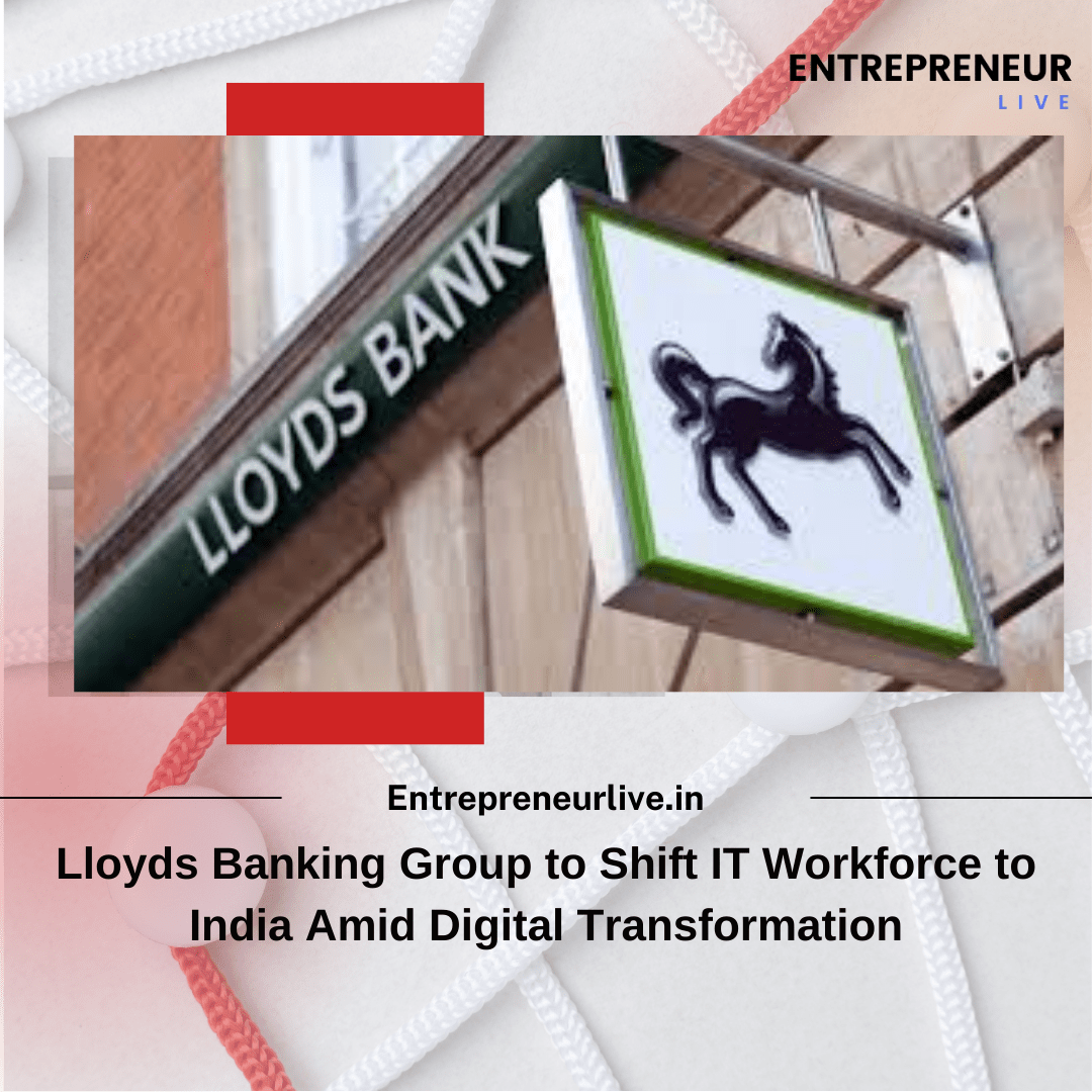 Lloyds Banking Group to Shift IT Workforce to India Amid Digital Transformation