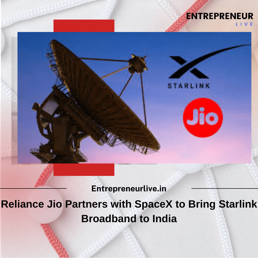 Reliance Jio Partners with SpaceX to Bring Starlink Broadband to India